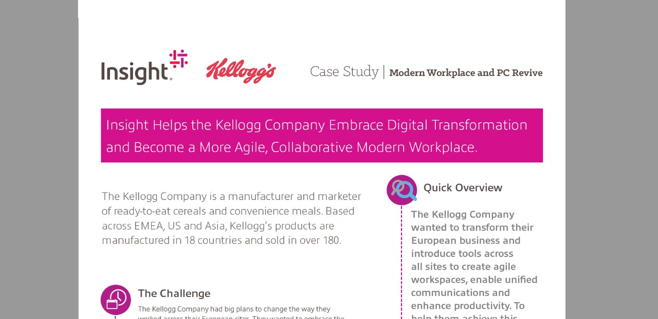 Become a more Agile, Collaborative Modern Workplace Learn how Insight helped Kellogg's become more agile